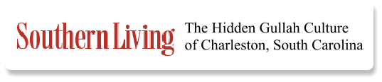 The Hidden Gullah Culture  of Charleston, South Carolina